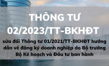 Thông tư 02/2023/TT-BKHĐT sửa đổi Thông tư 01/2021/TT-BKHĐT hướng dẫn về đăng ký doanh nghiệp do Bộ trưởng Bộ Kế hoạch và Đầu tư ban hành Hoàng Thịnh Luật