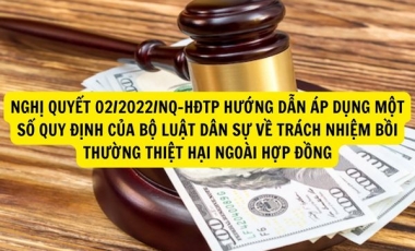 Nghị quyết 02/2022/NQ-HĐTP hướng dẫn Bộ luật Dân sự bồi thường thiệt hại ngoài hợp đồng Hoàng Thịnh Luật