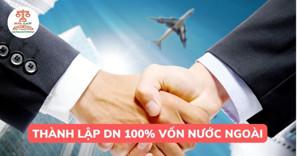 Thành lập Doanh nghiệp 100% vốn nước ngoài