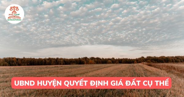Quy định về giá đất cụ thể để tính tiền bồi thường khi nhà nước thu hồi đất