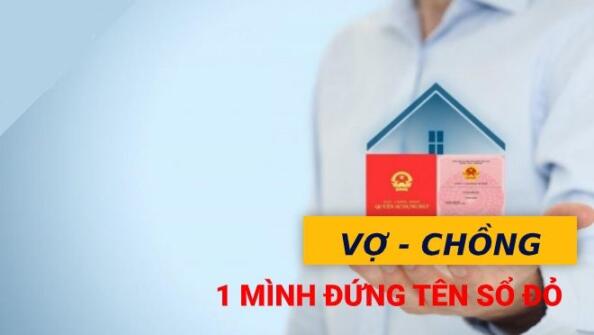Đã kết hôn có được đứng tên một mình trên Sổ đỏ?