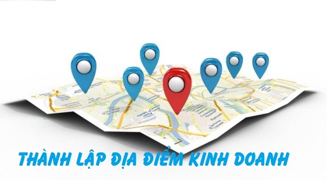 Thành lập địa điểm kinh doanh cho doanh nghiệp